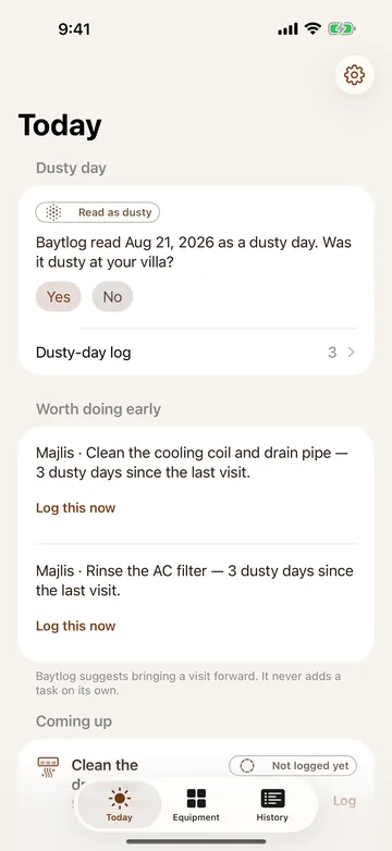 Today. A dusty-day question for the villa, and jobs worth doing early — cleaning the cooling coil and rinsing the AC filter, each with how many dusty days have passed